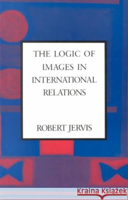 The Logic of Images in International Relations