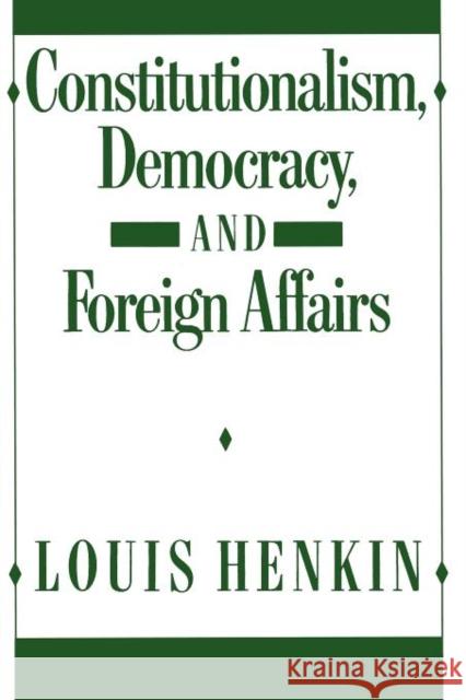 Constitutionalism, Democracy, and Foreign Affairs