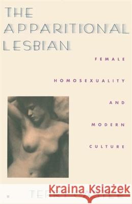 The Apparitional Lesbian: Female Homosexuality and Modern Culture