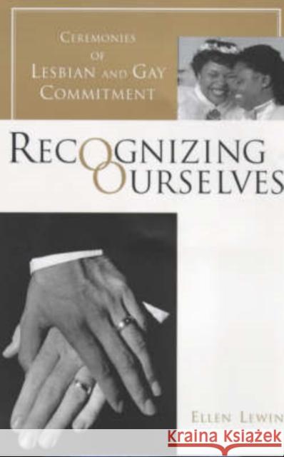 Recognizing Ourselves: Ceremonies of Lesbian and Gay Commitment