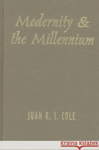 Modernity and the Millennium: The Genesis of the Baha'i Faith in the Nineteenth Century