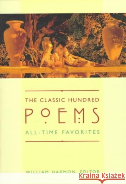 The Classic Hundred Poems: All-Time Favorites