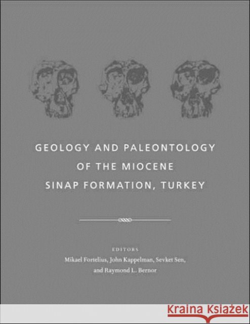 Geology and Paleontology of the Miocene Sinap Formation, Turkey