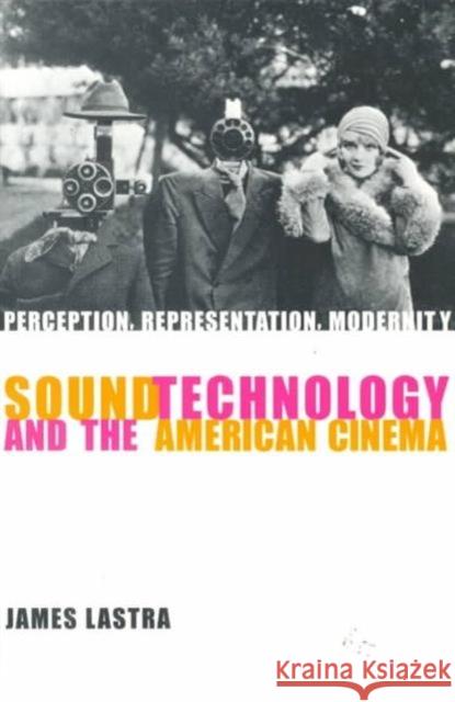 Sound Technology and the American Cinema: Perception, Representation, Modernity