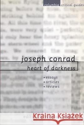 Joseph Conrad: Heart of Darkness: Essays, Articles, Reviews