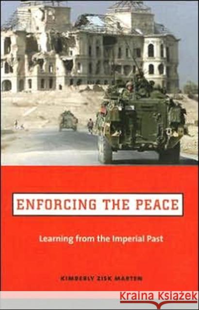 Enforcing the Peace: Learning from the Imperial Past