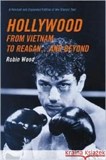 Hollywood from Vietnam to Reagan . . . and Beyond