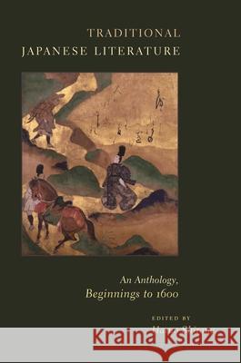 Traditional Japanese Literature: An Anthology, Beginnings to 1600