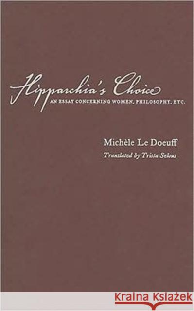 Hipparchia's Choice: An Essay Concerning Women, Philosophy, Etc.