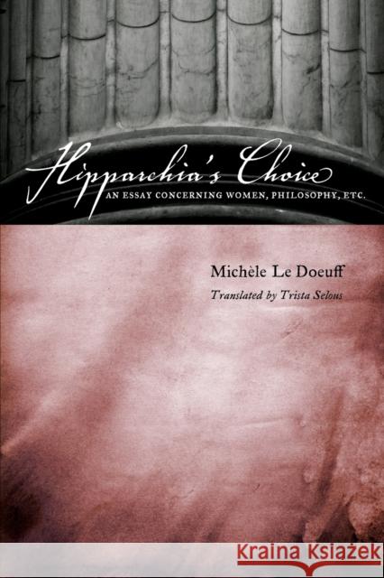 Hipparchia's Choice: An Essay Concerning Women, Philosophy, Etc.