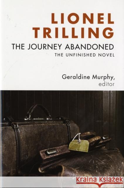 The Journey Abandoned: The Unfinished Novel