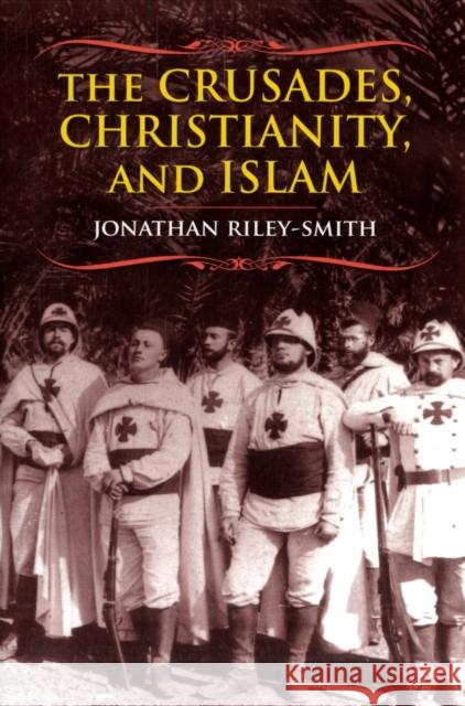 The Crusades, Christianity, and Islam