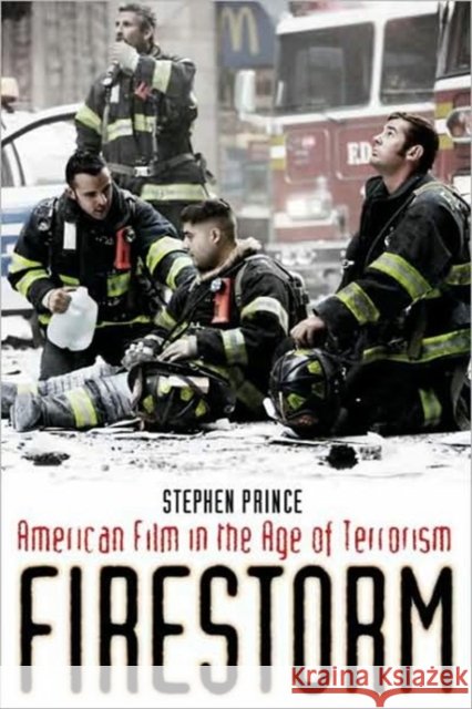 Firestorm: American Film in the Age of Terrorism