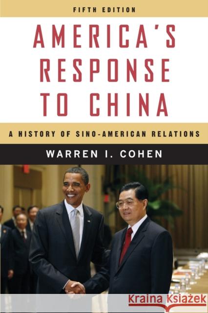 America's Response to China: A History of Sino-American Relations