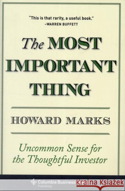 The Most Important Thing: Uncommon Sense for the Thoughtful Investor