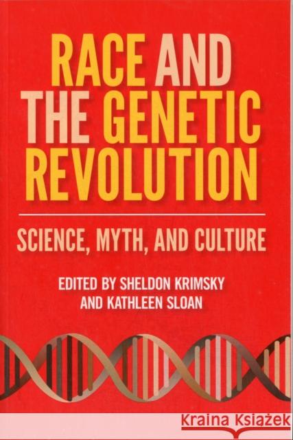 Race and the Genetic Revolution: Science, Myth, and Culture
