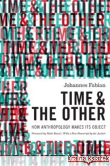 Time and the Other: How Anthropology Makes Its Object