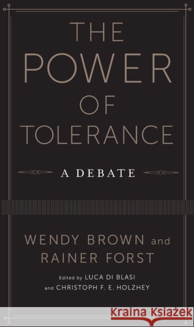 The Power of Tolerance: A Debate