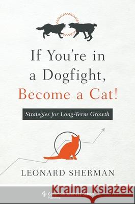 If You're in a Dogfight, Become a Cat!: Strategies for Long-Term Growth