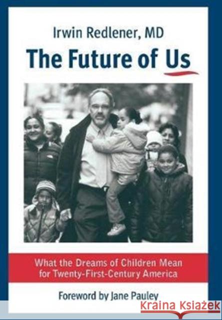 The Future of Us: What the Dreams of Children Mean for Twenty-First-Century America
