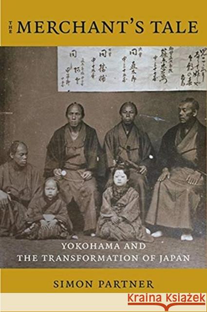 The Merchant's Tale: Yokohama and the Transformation of Japan