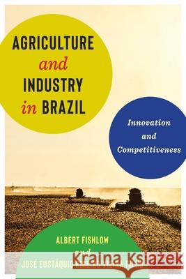 Agriculture and Industry in Brazil: Innovation and Competitiveness