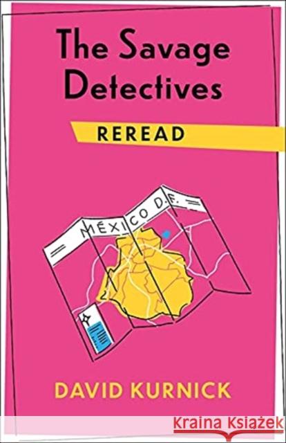 The Savage Detectives Reread