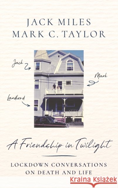 A Friendship in Twilight: Lockdown Conversations on Death and Life
