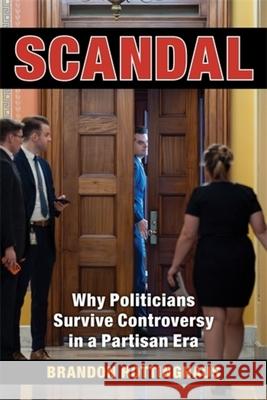 Scandal: Why Politicians Survive Controversy in a Partisan Era