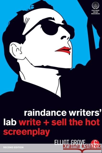 Raindance Writers' Lab: Write + Sell the Hot Screenplay