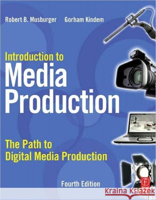 Introduction to Media Production: The Path to Digital Media Production