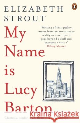 My Name Is Lucy Barton: From the Pulitzer Prize-winning author of Olive Kitteridge