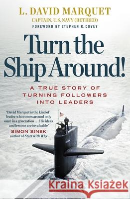 Turn The Ship Around!: A True Story of Turning Followers into Leaders