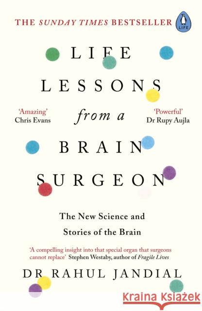 Life Lessons from a Brain Surgeon: The New Science and Stories of the Brain