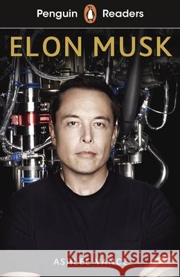 Penguin Readers Level 3: Elon Musk (ELT Graded Reader)