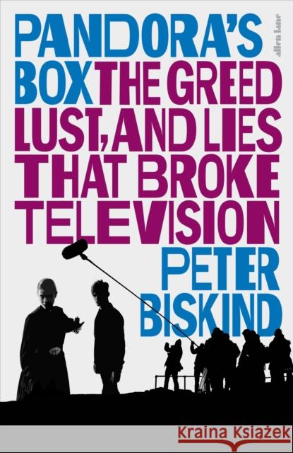 Pandora’s Box: The Greed, Lust, and Lies That Broke Television