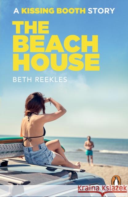 The Beach House: A Kissing Booth Story