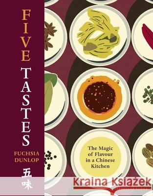 Five Tastes: The Magic of Flavour in a Chinese Kitchen