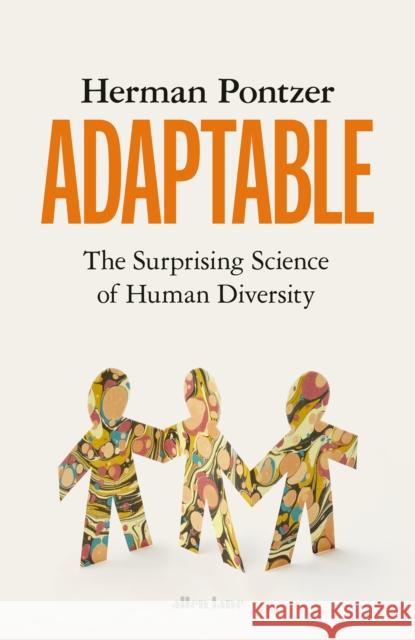 Adaptable: The Surprising Science of Human Diversity