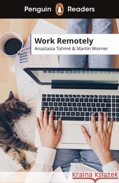 Penguin Readers Level 5: Work Remotely (ELT Graded Reader): Abridged Edition