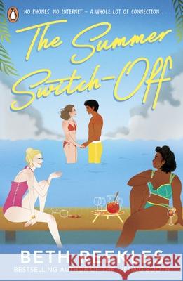The Summer Switch-Off: The hilarious summer must-read from the author of The Kissing Booth