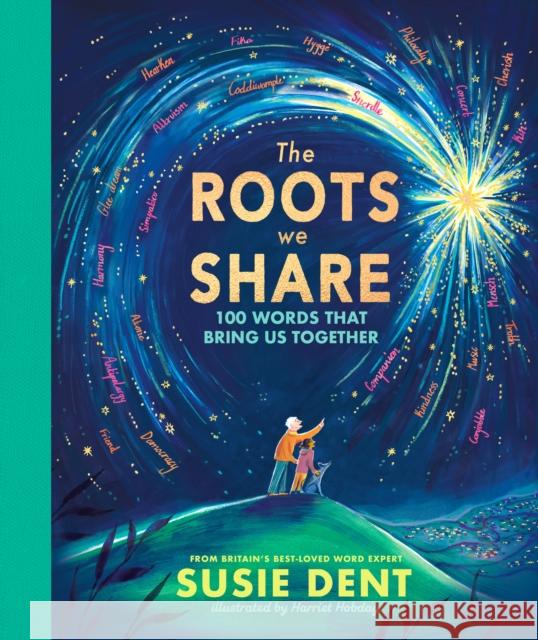 The Roots We Share: 100 Words That Bring Us Together