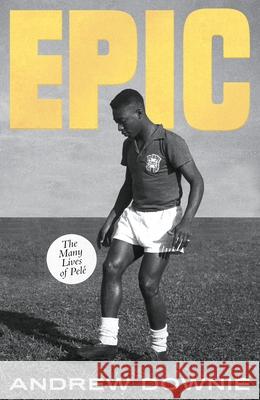Epic: The many lives of Pele