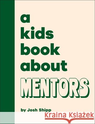 A Kids Book about Mentors