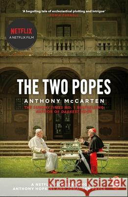 The Two Popes: Official Tie-in to Major New Film Starring Sir Anthony Hopkins