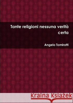 Tante religioni nessuna verità certa