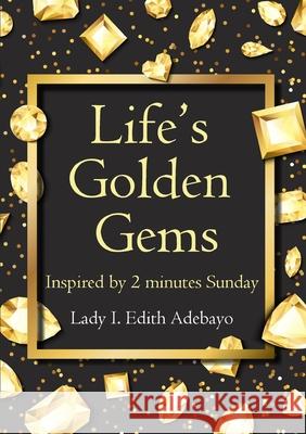 Life's Golden Gems