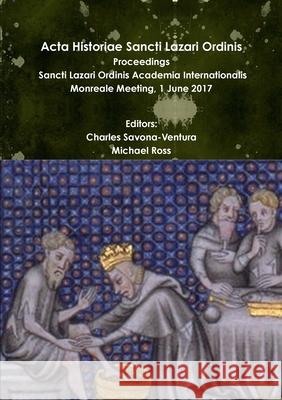 Acta Historiae Sancti Lazari Ordinis - Proceedings: Sancti Lazari Ordinis Academia Internationalis - Volume 2