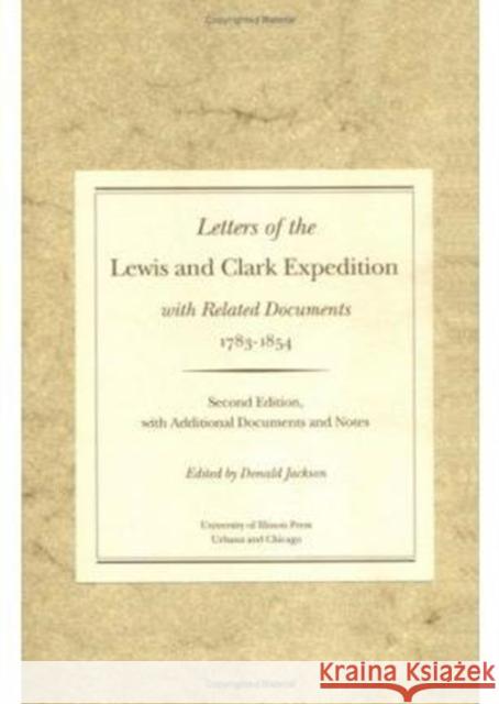 Letters of the Lewis and Clark Expedition, with Related Documents, 1783-1854: Two Volumes