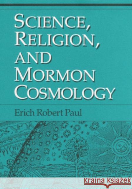 Science, Religion, and Mormon Cosmology